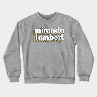 Miranda Lambert - Retro Rainbow Letters Crewneck Sweatshirt